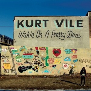Kurt Vile – Wakin' on a Pretty Daze