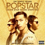 Popstar: Never Stop Never Stopping (Official Soundtrack)